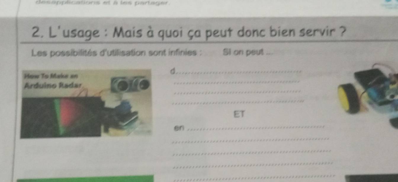 desapplications et à les partager. 
2. L'usage : Mais à quoi ça peut donc bien servir ? 
Les possibilités d'utilisation sont infinies : SI on peut ... 
d._ 
_ 
_ 
_ 
ET 
en 
_ 
_ 
_ 
_ 
_