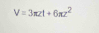 V=3π zt+6π z^2