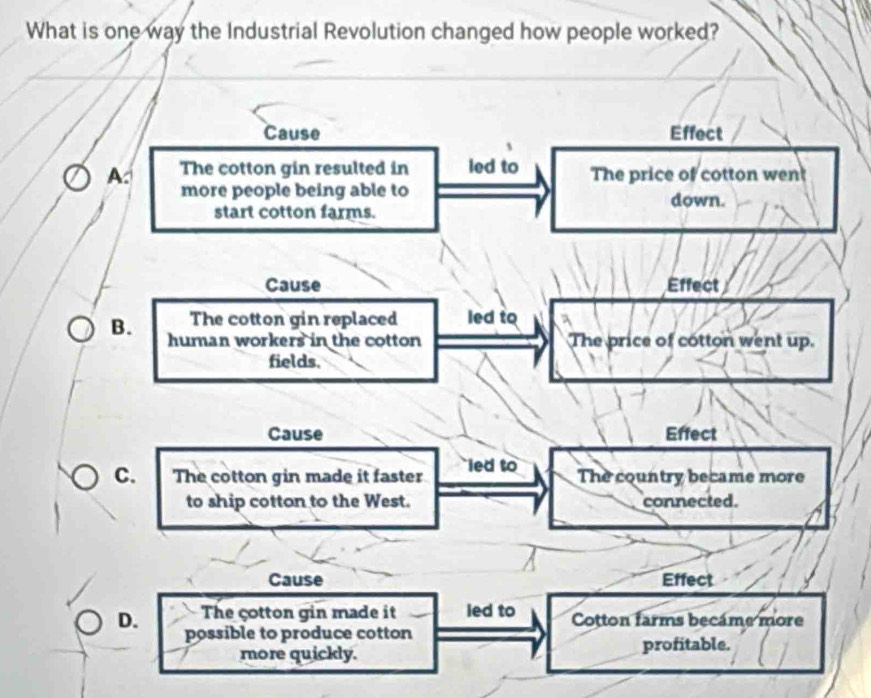Solved: What is one way the Industrial Revolution changed how people ...