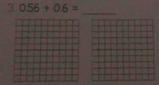 0.56+0.6=
_