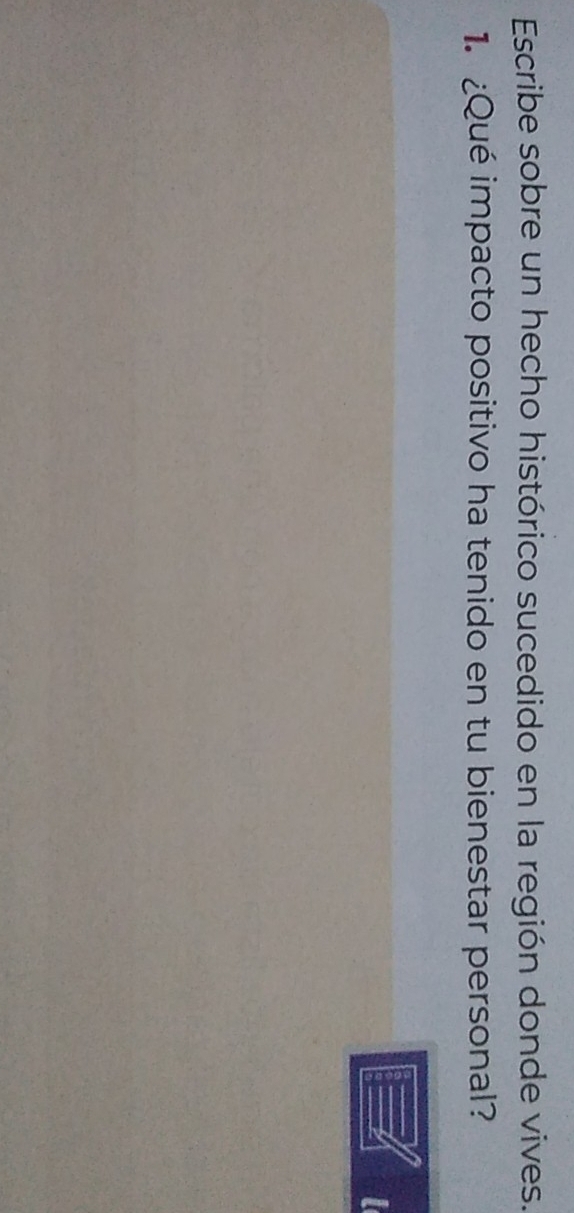 Escribe sobre un hecho histórico sucedido en la región donde vives. 
1.¿Qué impacto positivo ha tenido en tu bienestar personal?