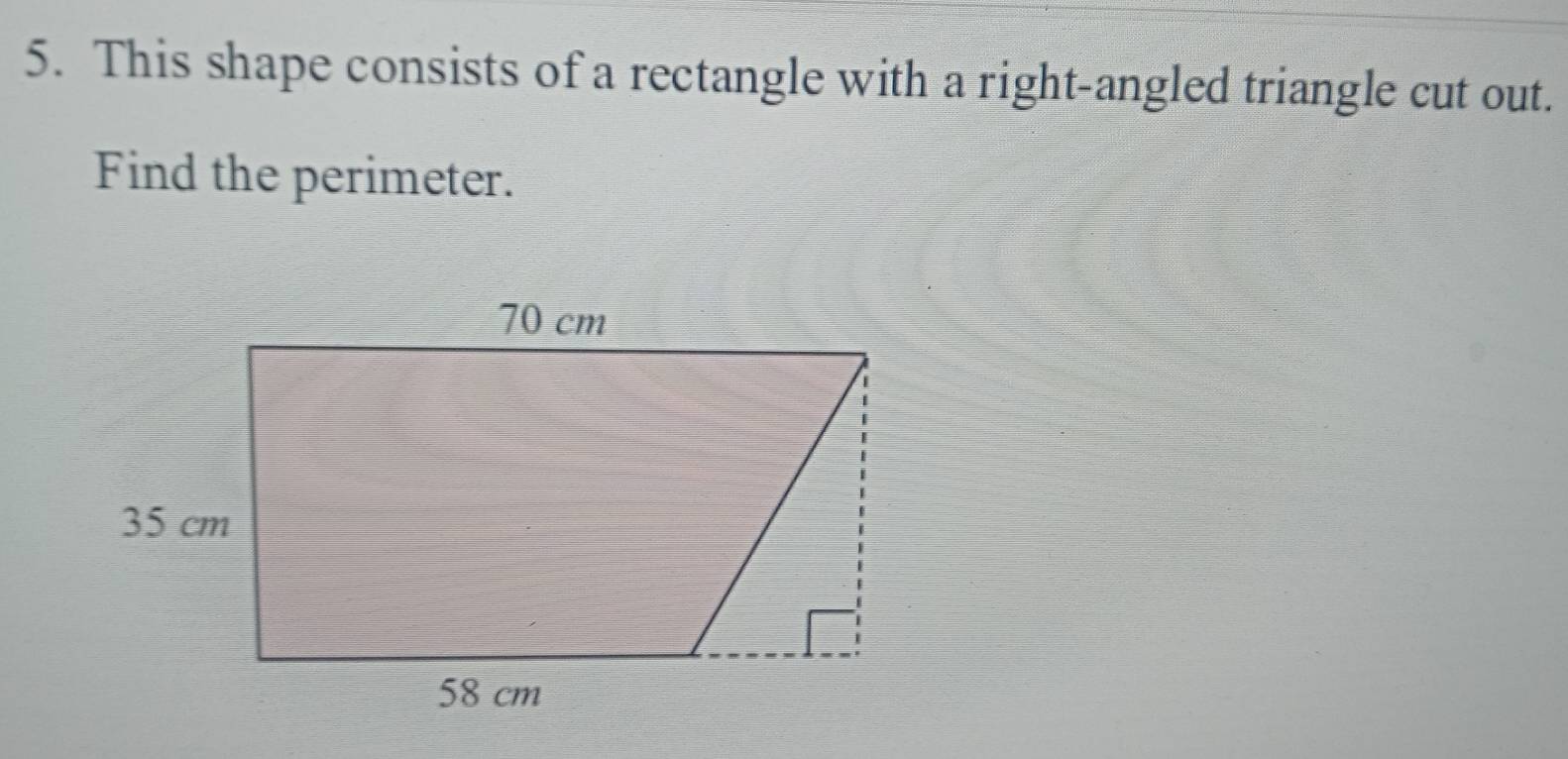 This shape consists of a rectangle with a right-angled triangle cut out. 
Find the perimeter.