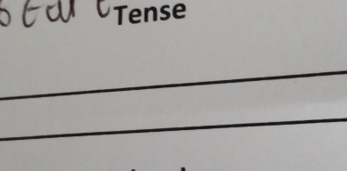 Tense 
_ 
_