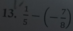  1/5 -(- 7/8 )