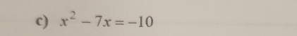 x^2-7x=-10