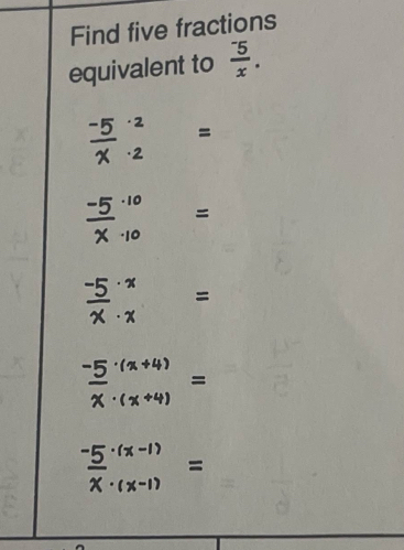 Find five fractions 
equivalent to frac ^-5x.