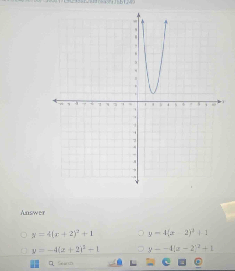 0 0 8 17C929868288fcea8f3 765 1249 
Answer
y=4(x+2)^2+1
y=4(x-2)^2+1
y=-4(x+2)^2+1
y=-4(x-2)^2+1
a Search