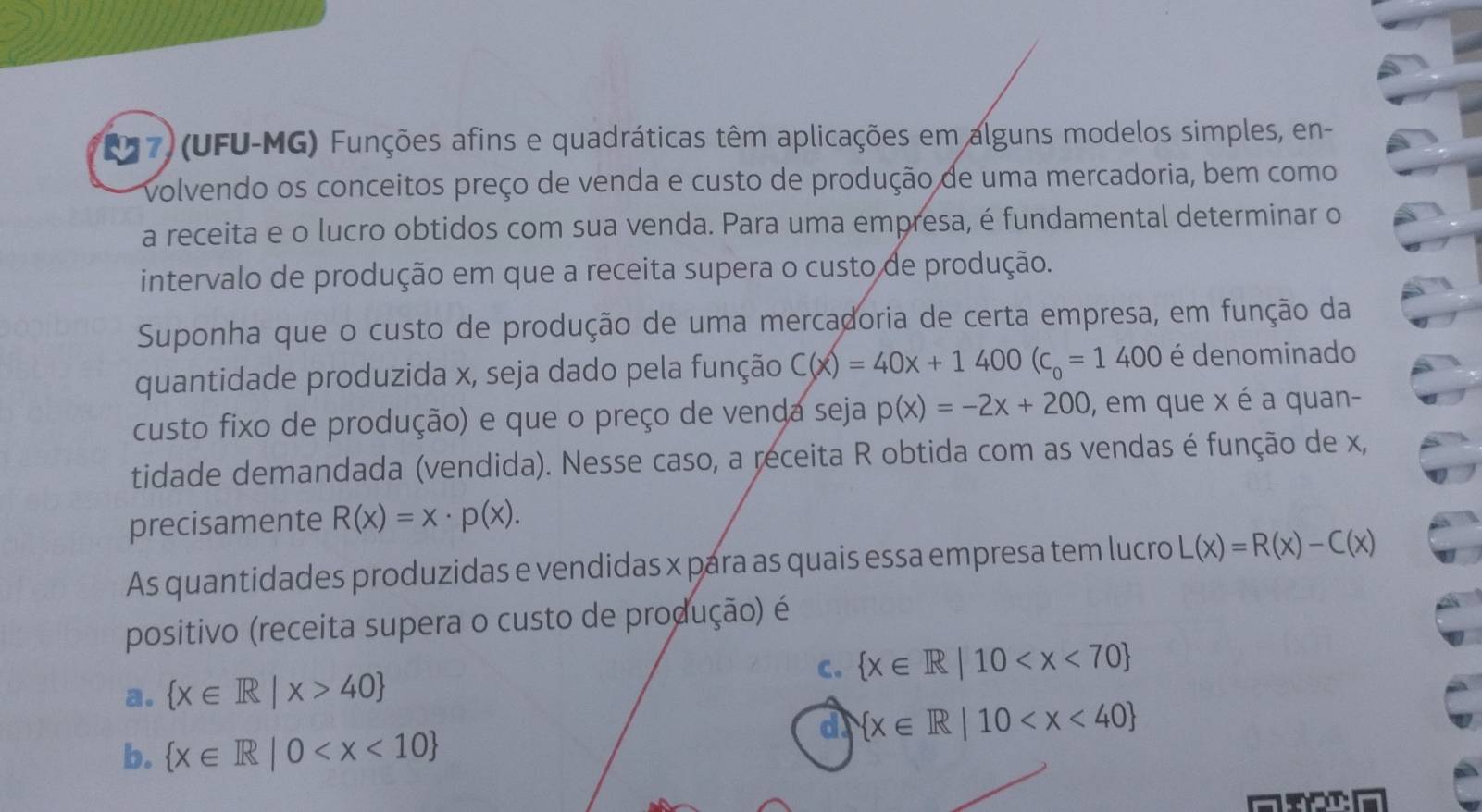 Resolvido:(UFU-MG) Funções afins e quadráticas têm aplicações em alguns  modelos simples, en- Volvend