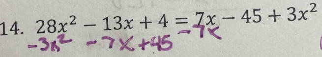 28x^2-13x+4=7x-45+3x^2