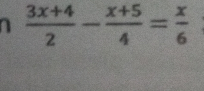  (3x+4)/2 - (x+5)/4 = x/6 