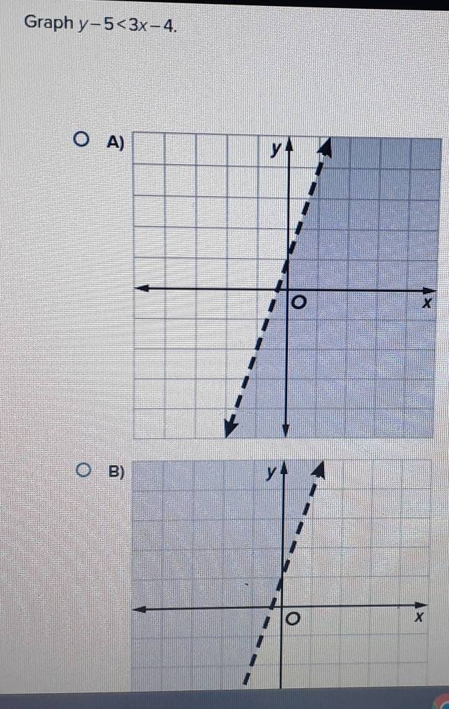 Graph y-5<3x-4</tex>. 
A 
B