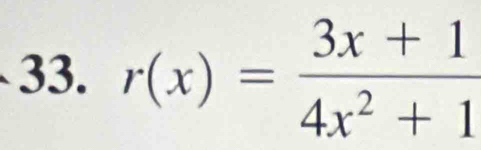 r(x)= (3x+1)/4x^2+1 