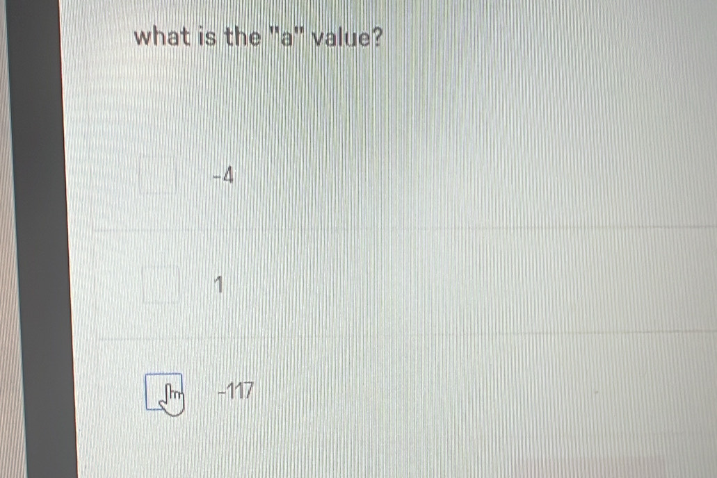 what is the "a" value?
-4
1
h -117