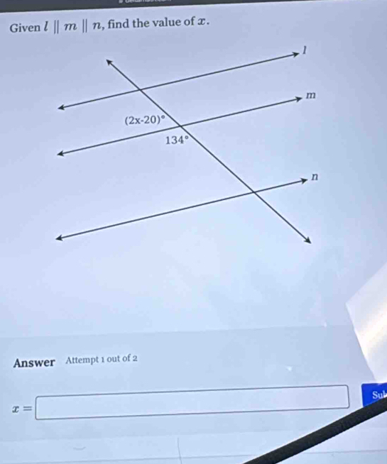 Given l||m||n , find the value of x .
Answer Attempt 1 out of 2
x=□ Sub