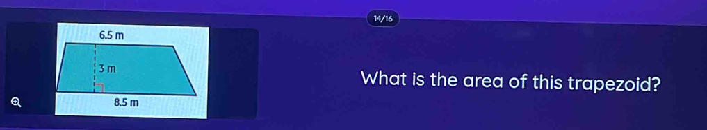 14/16 
What is the area of this trapezoid?