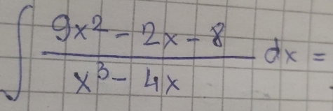 ∈t  (9x^2-2x-8)/x^3-4x dx=