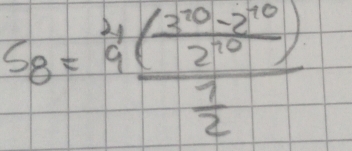 S_8=frac frac 3^(10)( (3^(10)-2^(10))/2^(10) ) 1/2 