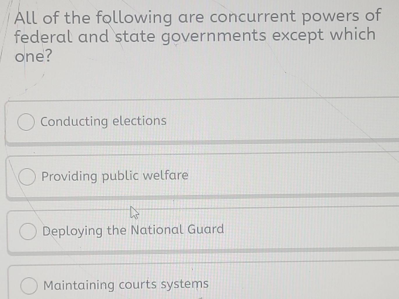 Solved: All of the following are concurrent powers of federal and state ...