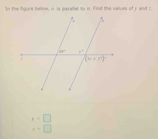 In the figure below, 0 is parallel to n. Find the values of y and =.
y=□
z=□