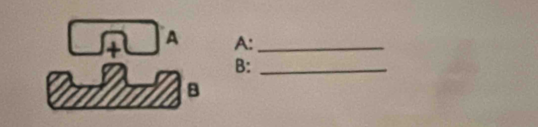 A A :_
B :_
B