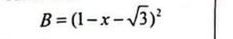 B=(1-x-sqrt(3))^2