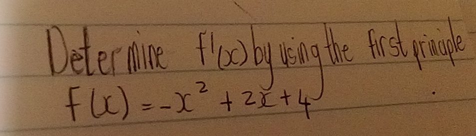 Deternire f'(x) gyeg the ias poste
f(x)=-x^2+2x+4