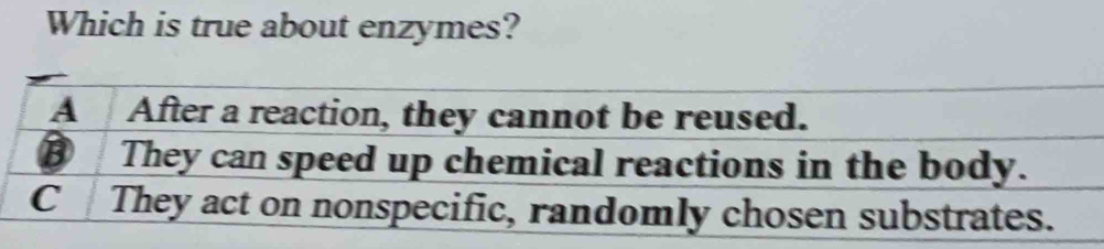 Which is true about enzymes?