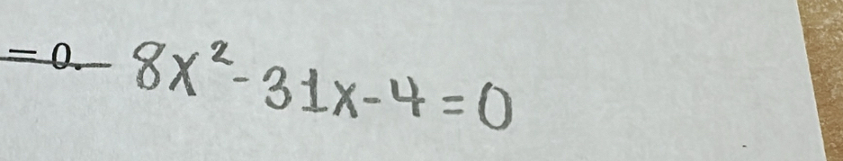 -0. 8x^2-31x-4=0