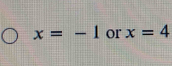 x=-1 or x=4