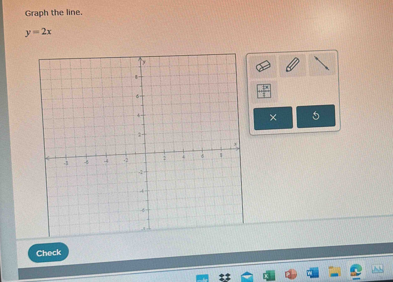 Graph the line.
y=2x
× 
Check