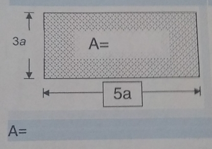 3a
A=
5a
A=