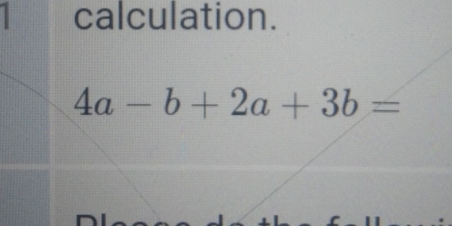 Solved: calculation. 4a-b+2a+3b= [Math]
