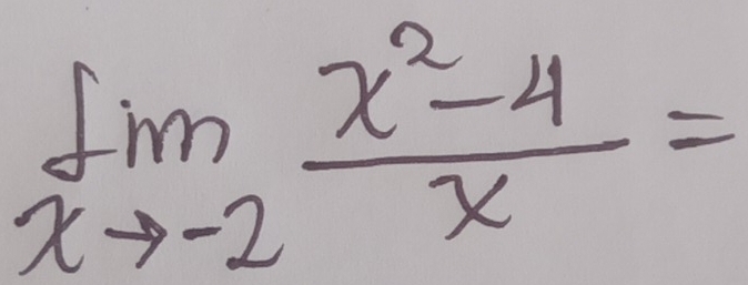 limlimits _xto -2 (x^2-4)/x =