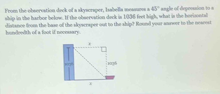 Solved: From the observation deck of a skyscraper, Isabella measures a ...