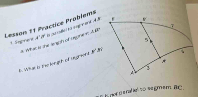 Solved: Lesson 11 Practice Problems A'B' is parallel to segment AB. 1 ...