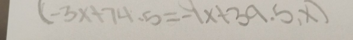 (-3x+74.5=-1x+39.5,x)