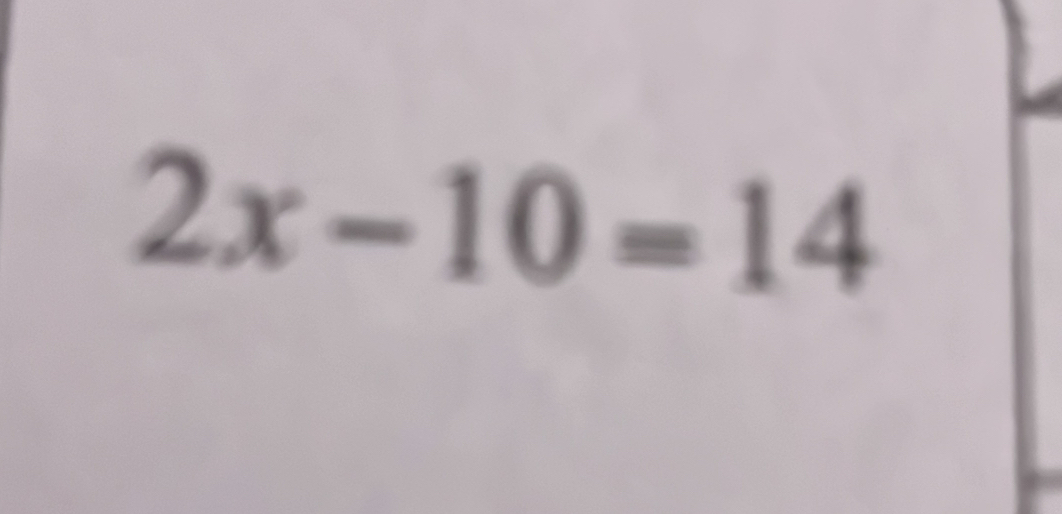 2x-10=14