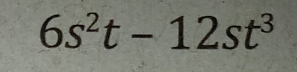 6s^2t-12st^3