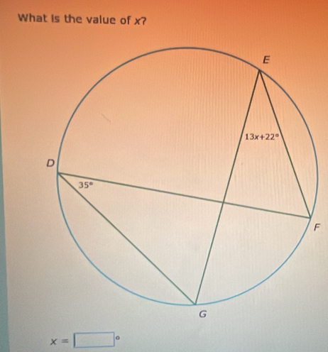 What is the value of x?
F
x=□°