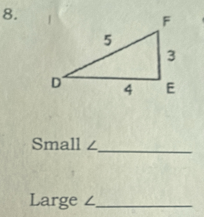 Small / 
_ 
Large ∠ _