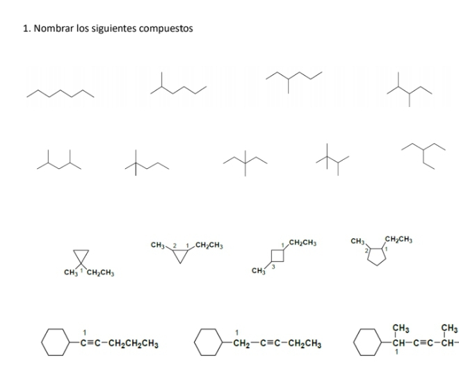 Nombrar los siguientes compuestos 
X frac CH_321,CH_2CH_3V 1 CH_2CH_3 beginarrayr CH_3 2□ endarray - ^CH_2CH_3
CH_3^(1CH_2)CH_3
CH_3'
3
bigcirc -cequiv bigcirc -_CH_2^1-Cequiv C-CH_2CH_ bigcirc beginarrayr CH_3 -CH-Cequiv C-CH- 1endarray