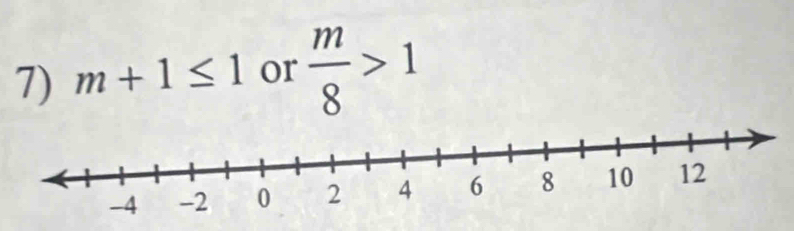 m+1≤ 1 or  m/8 >1