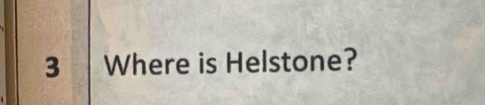 Where is Helstone?