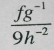  (fg^(-1))/9h^(-2) 