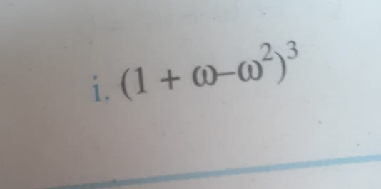 (1+omega -omega^2)^3