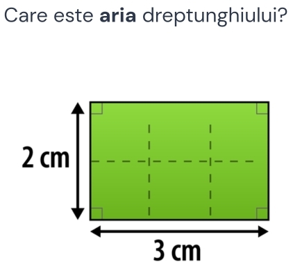 Care este aria dreptunghiului?