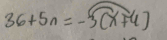 36+5n=-3(x+4)