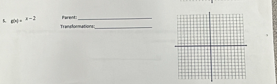 g(x)=x-2 Parent:_ 
Transformations:_