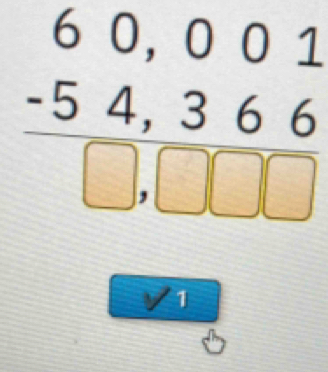 beginarrayr 60,001 -54,366 hline □ □ □ □ endarray
∠ 1
overline 