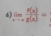 limlimits _xto π  f(x)/g(x) =